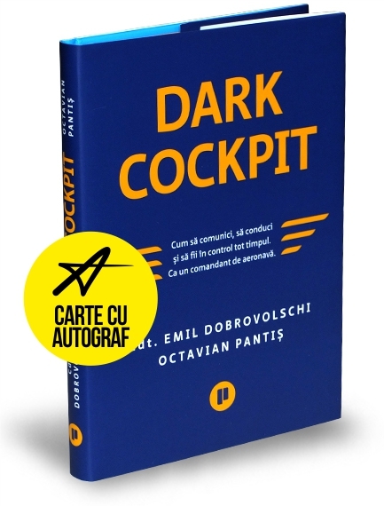 Dark Cockpit de cdt. Emil Dobrovolschi, Octavian Pantiș | Editura