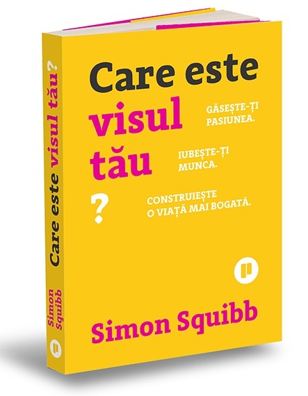 Care este visul tău?