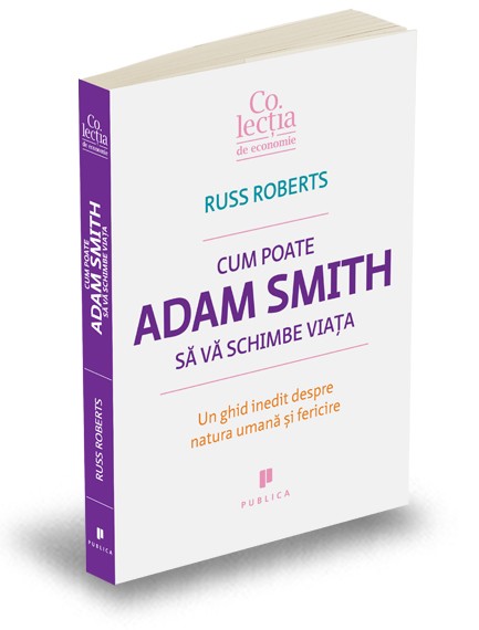 Cum poate Adam Smith să vă schimbe viața