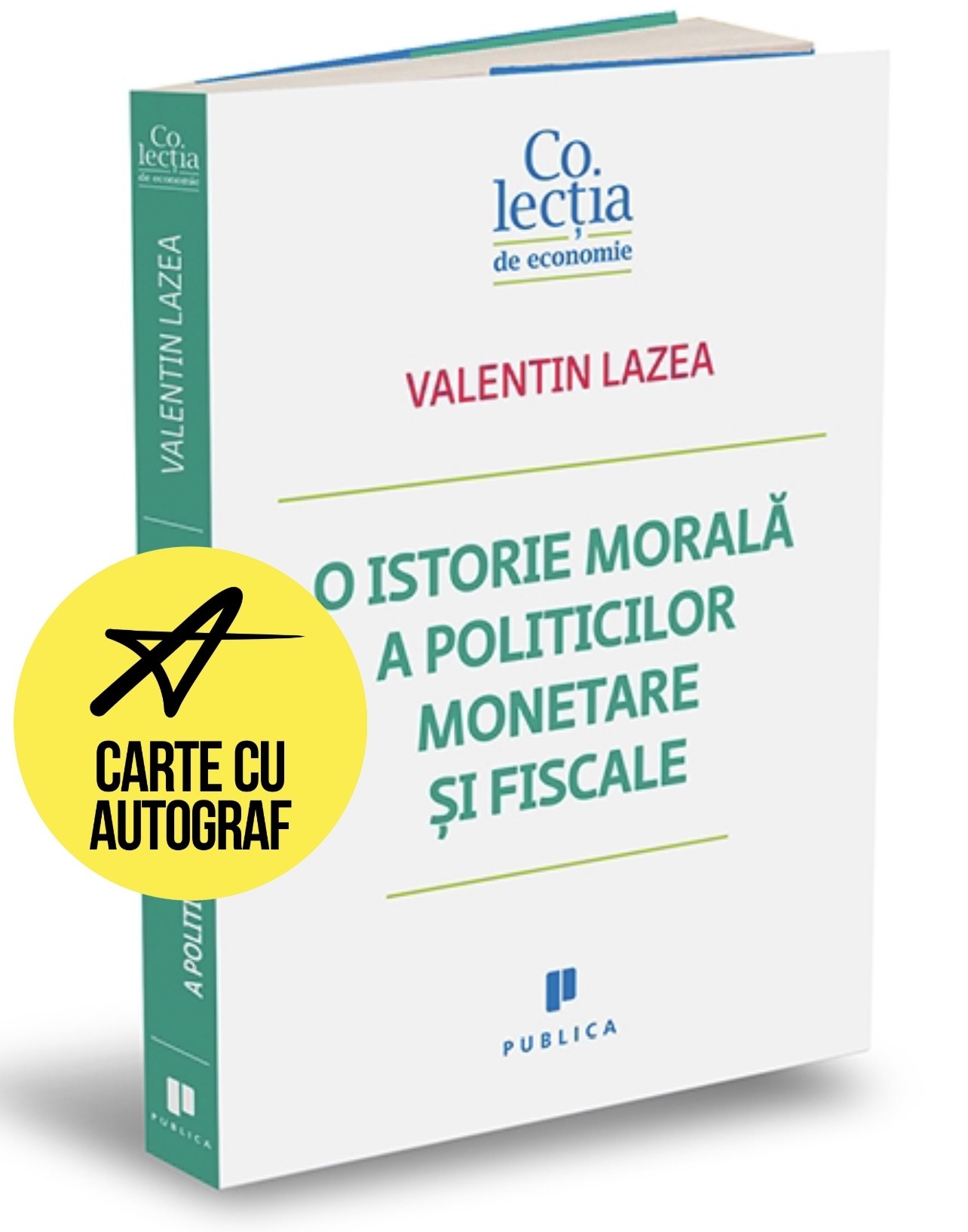 O istorie morală a politicilor monetare și fiscale — carte cu autograf — cantitate limitată