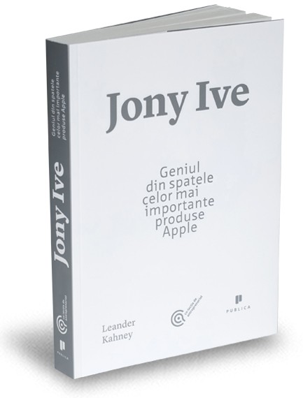 Jony Ive. Geniul din spatele celor mai importante produse Apple