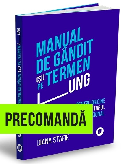 Manual de gândit (și) pe termen lung