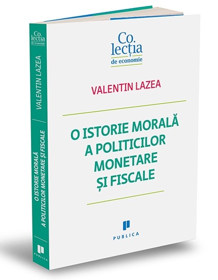 O istorie morală a politicilor monetare și fiscale