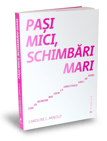 Paşi mici, schimbări mari