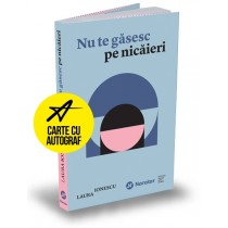 Nu te găsesc pe nicăieri — carte cu autograf — cantitate limitată