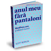 Anul meu fără pantaloni