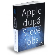 Apple după Steve Jobs. Imperiul bântuit