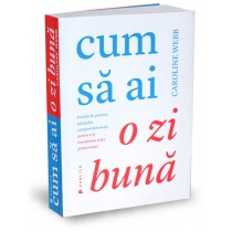 Cum să ai o zi bună