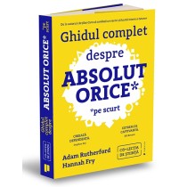 Ghidul complet despre absolut orice (pe scurt)