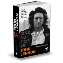 Cine l-a ucis pe John Lennon