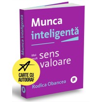 Munca inteligentă — carte cu autograf — cantitate limitată