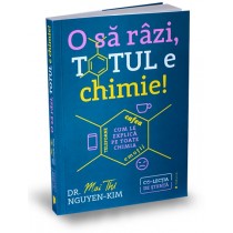 O să râzi, totul e chimie!