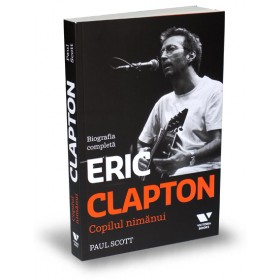 Eric Clapton. Copilul nimănui
