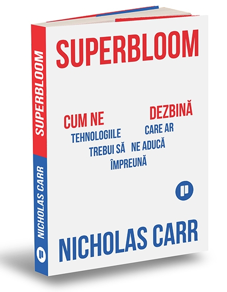 huumin6  Superbloom | Nicholas Carr | Editura Publica