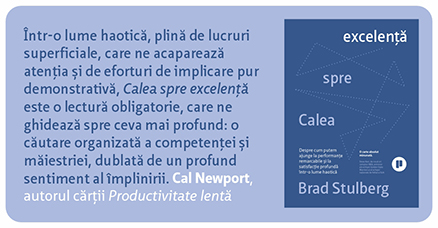 Calea spre excelență Brad Stulberg