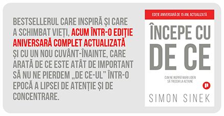 Începe cu de ce editie aniversara 15 ani Simon Sinek