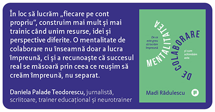 Mentalitatea de colaborare Madi Rădulescu