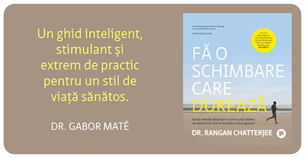 Fă schimbări care durează Dr Rangan Chatterjee